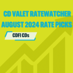 CD Valet Ratewatcher: The Top CDFI CD Rates of August 2024