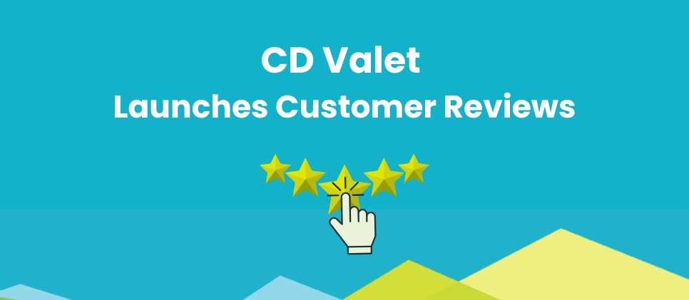 CD Valet Launches Customer Reviews